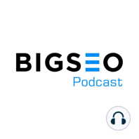 Factores de Posicionamiento SEO en 2023 (TIER LIST SEO) - BIGSEO Podcast #004 con Javier Martínez