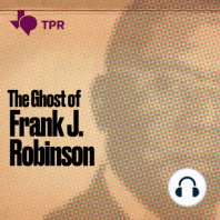Episode 2 – The Making of a Mystery: Who was Frank J. Robinson, and why would anyone want to kill him?