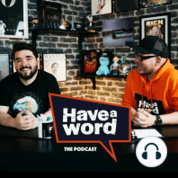 #6 of Have A Word (in Dan's Home Studio) w/Adam Rowe & Dan Nightingale