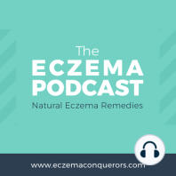 Having Eczema Is Not Your Fault (New Encouragement Series) - S2E11