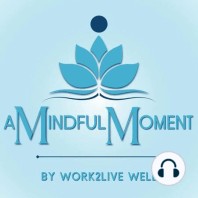 238 Mindful Moments with Tom Glaser