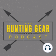 6 Hunting Gear Recommendations