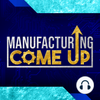 Sean Dotson: How to build a successful Industrial Automation Start-Up? | Manufacturing Come Up 15