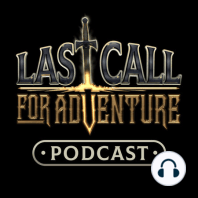 Last Call for Adventure - Crew 1 Episode 3: Bugbears