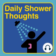 Top Shower Thoughts for the Week | 08 January 2023