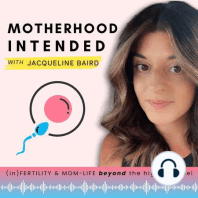 Infertility, IUIs, and Miscarriages: Jacqueline's Story (Part 1)