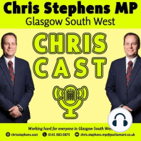ChrisCast Episode 2 with Chris Stephens MP for Glasgow South West
