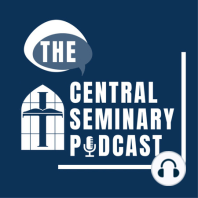 Trinitarian Theology Part 2--Episode 024 with Kevin Bauder, Brett Williams, and Matt Shrader