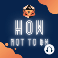 Derrick from How Not to DM - Featuring Guest Host Rachel! - Season One Finale