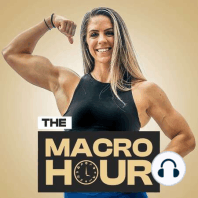 Macro Tracking VS Calorie Counting For Building Muscle | Ep. 5