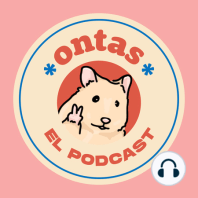 PILOTO | Ontas El Podcast ✌? T01 EP00