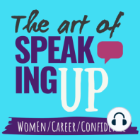 91 | Building the confidence to speak up at work – even when you doubt yourself