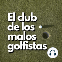 Ep. 34 - Malos Golfistas Challenge (con Jordi Hernández de XGolf)