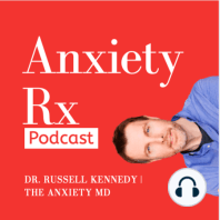 Health Anxiety With The Anxiety MD, Dr. Russ