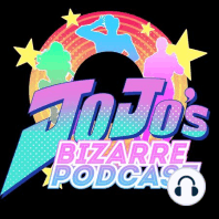 Ep. 314 - Eat the Heat (JoJo's Bizarre Adventure Stone Ocean Ep. 27)