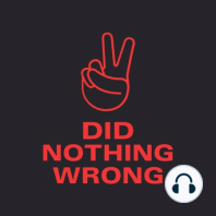 Episode 1 - "Did Nothing Wrong"