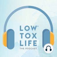 Show #50 A look back at Year 1 of the Low Tox Life