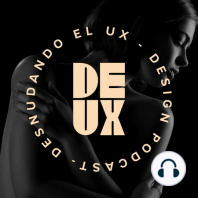 Ep. 16 | Desnudando a UX en español ft Fernando Ruiz