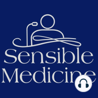 Sensible Medicine Podcast Episode 4