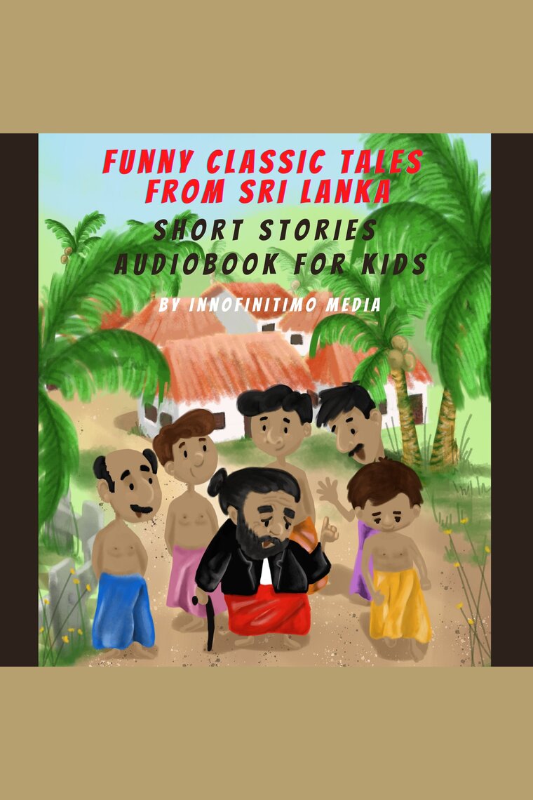 Funny Classic Tales from Sri Lanka by Innofinitimo Media - Audiobook |  Scribd