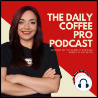 #777 World Of Coffee Dubai 2023: Mauricio Garcia | The Daily Coffee Pro Podcast