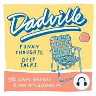 Dadville presents It's Hard Being An Idiot: Dustin Nickerson