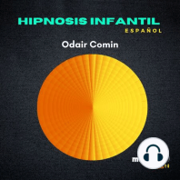 #06 Hipnosis Infantil para Adelgazar y Bajar de Peso | Dr. Odair Comin