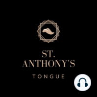 What Magic is This? + St. Anthony's Tongue talk the Saints.