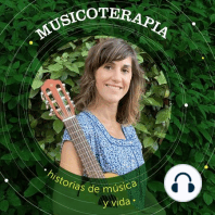 SE01 EP10 - Musicoterapia, imágenes guiadas y paisajes interiores