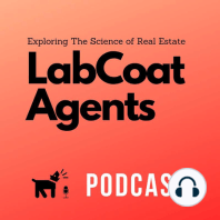 Invest in Your Real Estate Business with the Lab Coat Agents Podcast - EP00