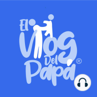 EL VLOG DEL PAPÁ EN LA RADIO - LA DENTICIÓN EN LOS BEBÉS - PROGRAMA 11