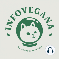 75- EX-VEGANS Y ANIMALES DROGADOS |Infovegana, el podcast