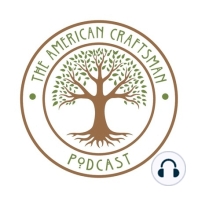 The American Craftsman Podcast Ep. 2 | Shop Gear