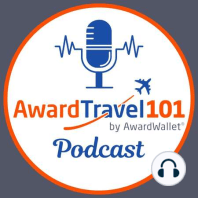 Intro to the Award Travel 101 Podcast