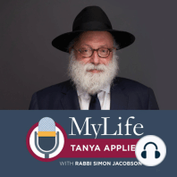 Episode. 25 - MyLife: Tanya Applied with Rabbi Simon Jacobson