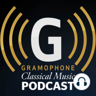 Gramophone Podcast: Jasper Parrott