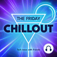Welcome to The Friday Chillout