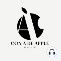 1x00 Con A de Apple - Presentando el Nuevo Podcast