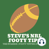 Steve’s NRL Footy Tips Round 2