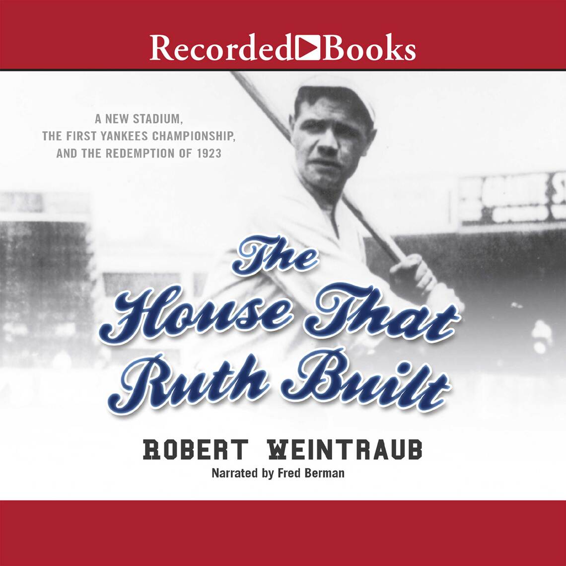 The House That Ruth Built by Robert Weintraub (Audiobook) - Read free ...