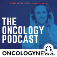 Professor Eva Segelov discusses Cancer and COVID-19 with Rachael Babin from OncologyNews.com.au