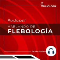 Episodio 5: La flebología en México