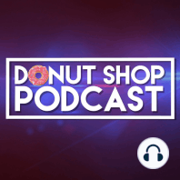 Donut Shop Podcast Episode 26 Stackz954