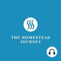 S1E12 Dream, Decide, Do.... 3 Steps To Help You Have Your Best Homestead Ever