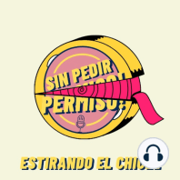 "Estirando el chicle" - Capítulo 3