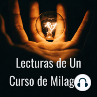 UCDM en Español - Capítulo 1 - Sección VI (La ilusión de las necesidades)