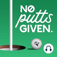 NEWER ISN'T ALWAYS BETTER + MAIL BAG | NO PUTTS GIVEN 137