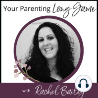 Episode 259: MINDSET SHIFT: Why You Want Your Child to Complain