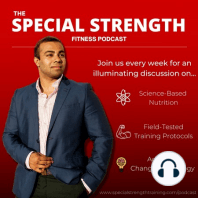 EP. 1 - Introduction To The Special Strength Fitness Podcast!