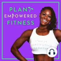 How to Get Fit on a Plant-Based Diet: A Conversation with Brooke Sellers (Miss Meatless Muscle)  ? S2 Ep. 3